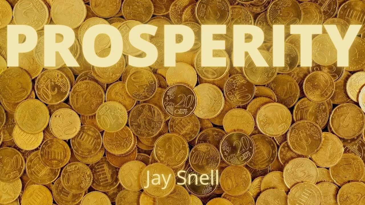 Prosperity Part 3 - Jay Snell - 05/16/2021