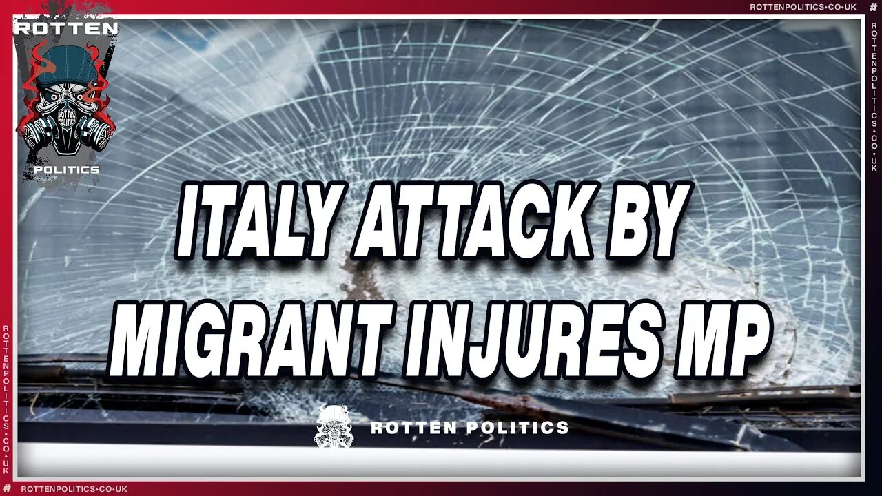 Italian election migrant throws rocks at motorway cars injures MP