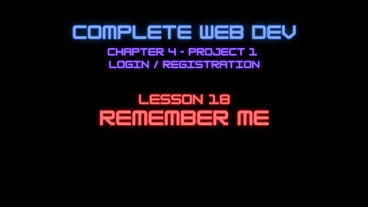 Complete Web Developer Chapter 5 - Lesson 18 Remember Me