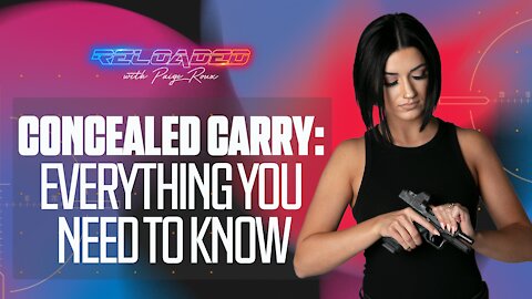 CONCEALED CARRY: EVERYTHING YOU NEED TO KNOW