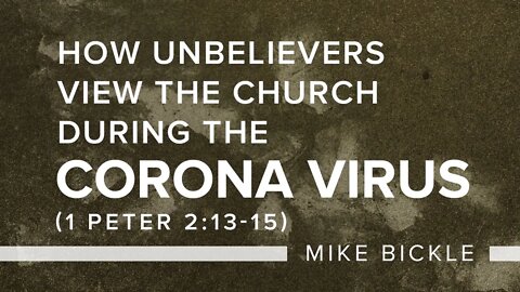 How Unbelievers view the Church during the Corona Virus 4K