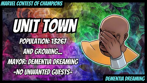 Unit Town | Population: 13267 And Growing | Mayor: Dementia Dreaming | -no unwanted guests- |