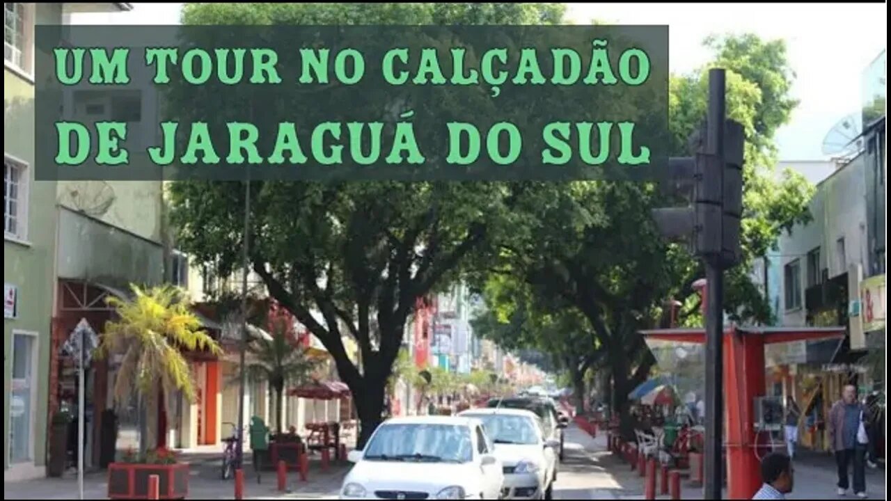 Um Tour no Calçadão de Jaraguá do Sul