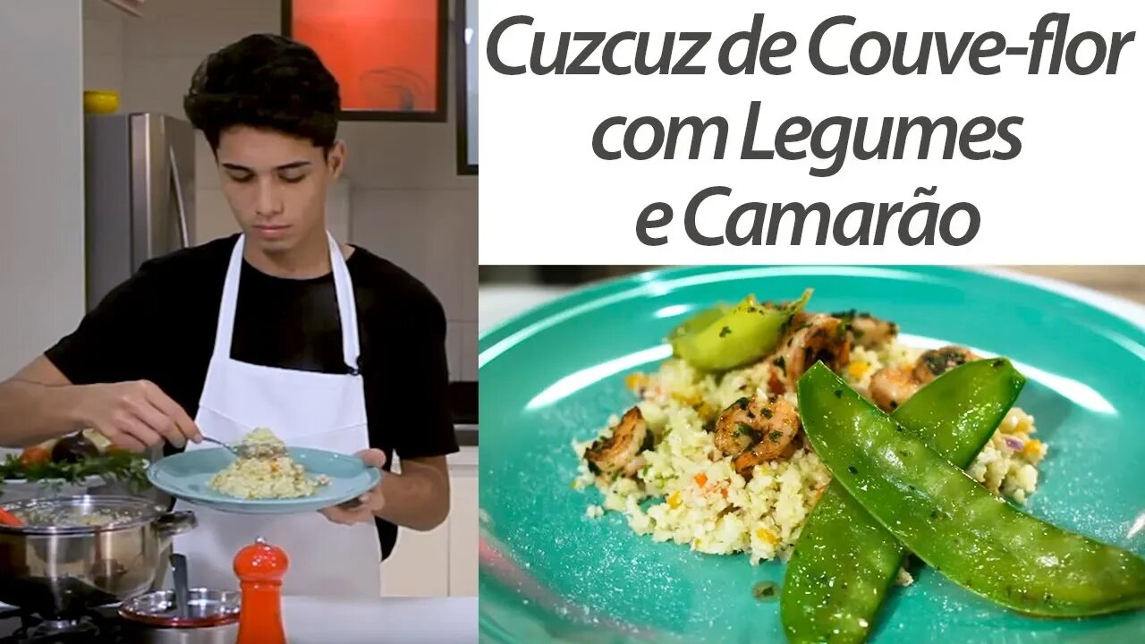 Cuzcuz de Couve-flor com Legumes e Camarão | Helton Oliveira