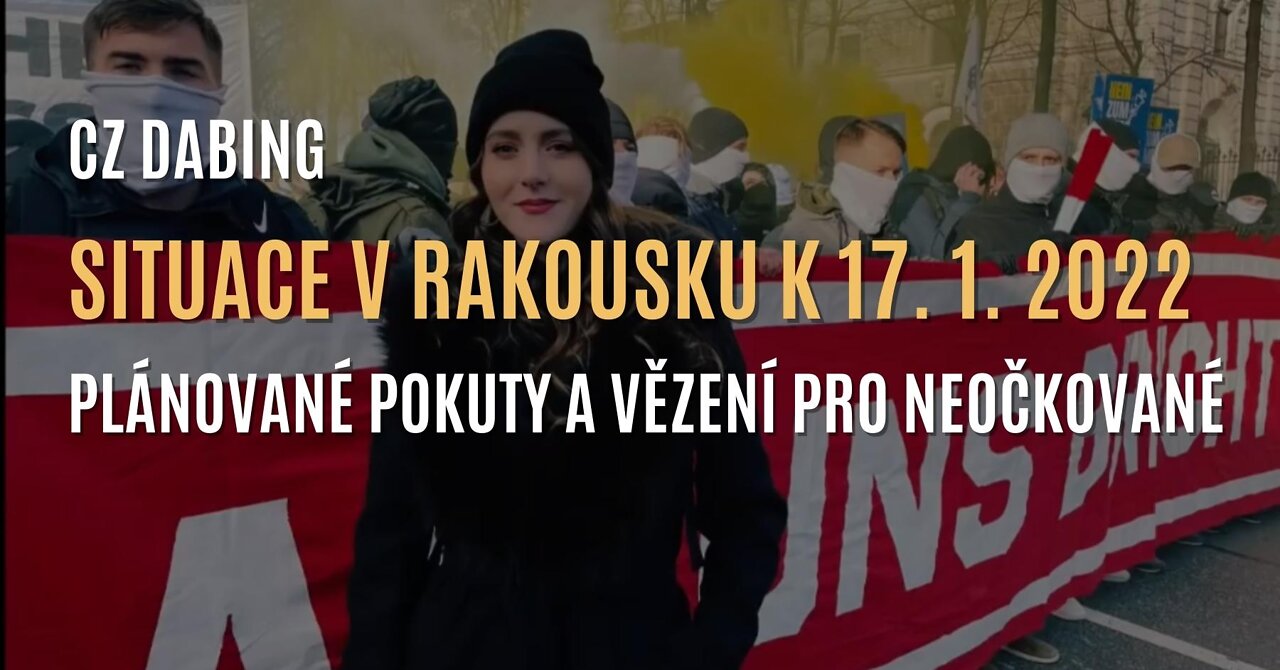 Svědectví ženy z Rakouska: „Pokuty a vězení pro neočkované. Žiji ve vězeňské zemi” (CZ DABING)