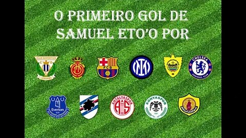 [Primeiro Gol] #43 - Samuel Eto'o