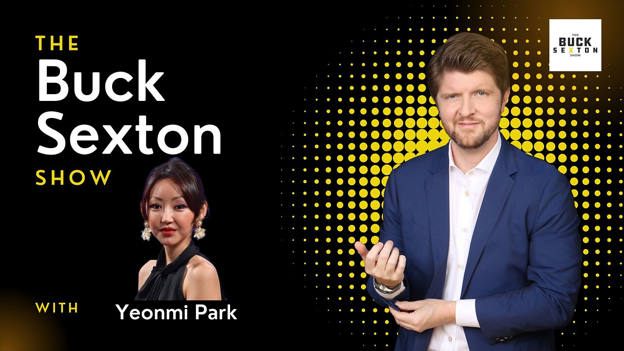 Yeonmi Park - The Buck Sexton Show