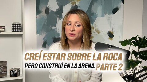 "Creí Estar Sobre la Roca pero Construí en la Arena 2": LORELL QUILES | ADORACION BACKSTAGE