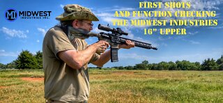 First Shots and Function Checking the Midwest Industries 16” Upper