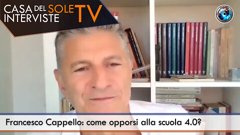 Francesco Cappello: come opporsi alla scuola 4.0?