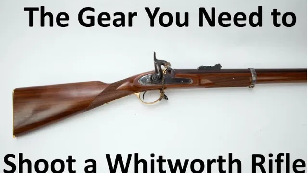 Gear you need to shoot a Whitworth Rifle