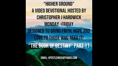 Higher Ground "The Book Of Destiny" Part 20