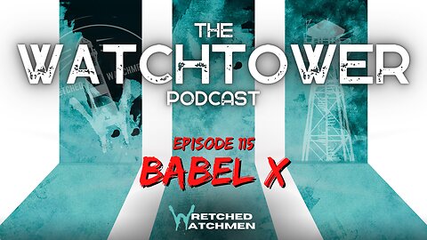 The Watchtower 6/24/23: Babel X