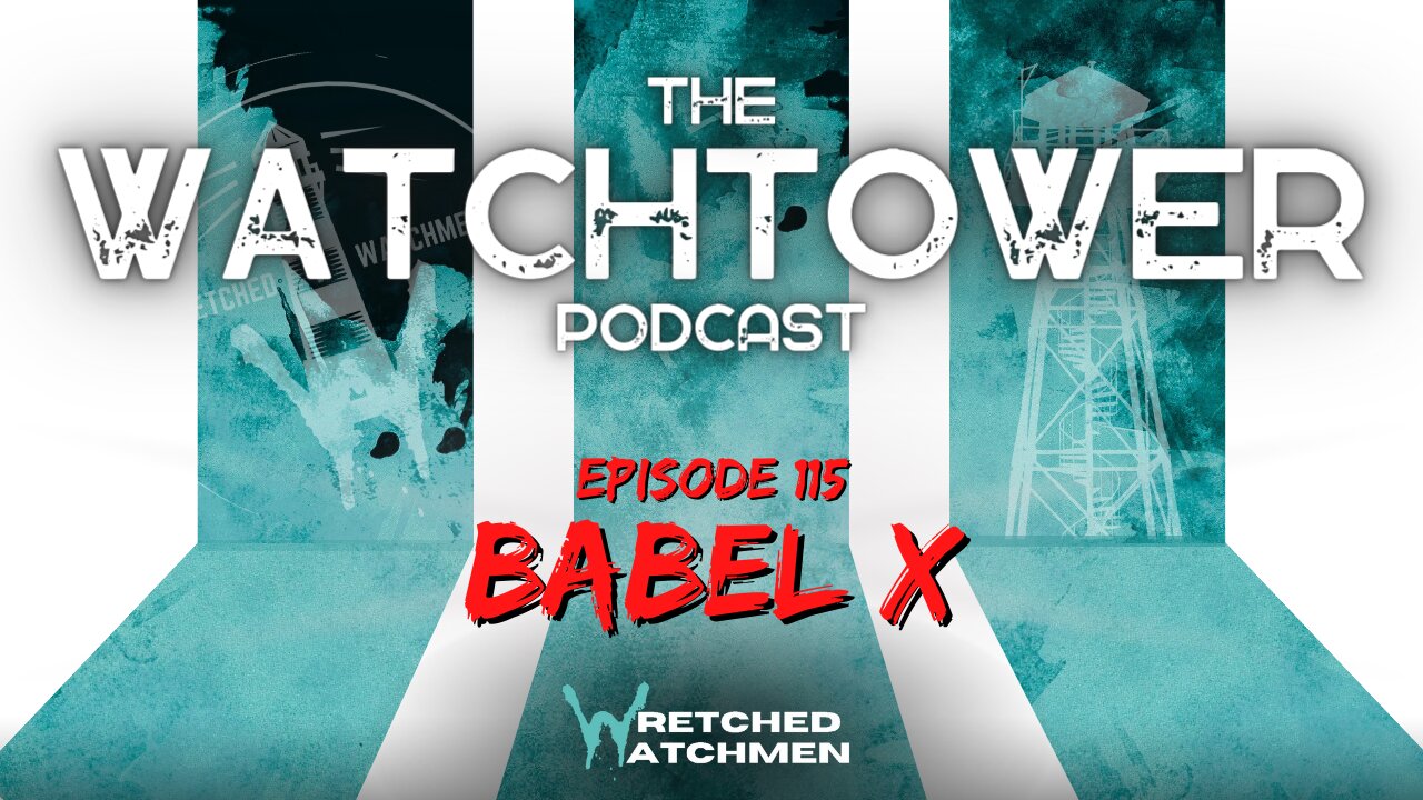 The Watchtower 6/24/23: Babel X