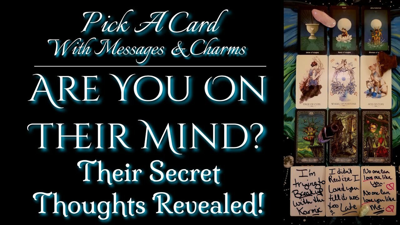 Are You On Their Mind? Their Secret Thoughts | Pick A Card | Tarot | Messages | Charms | Timeless