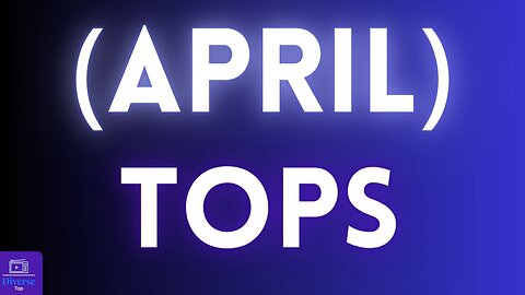 Tops of the month of (April)