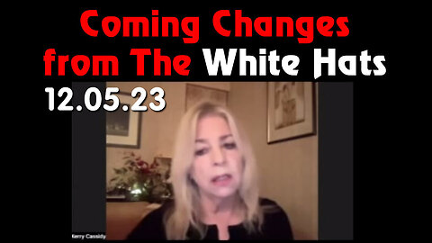 Kerry Cassidy Latest Update - White Hat Intel 12.05.2023