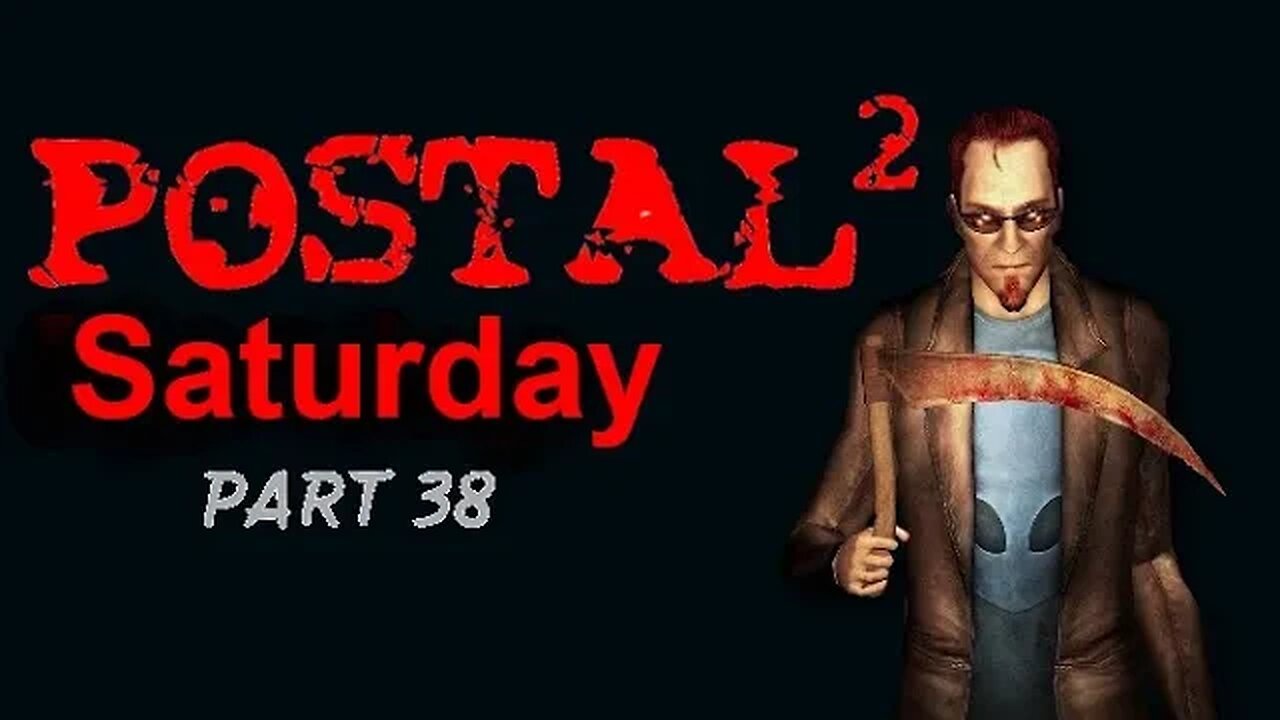 Postal 2: A Week in Paradise - Aggressive - Saturday - Part38