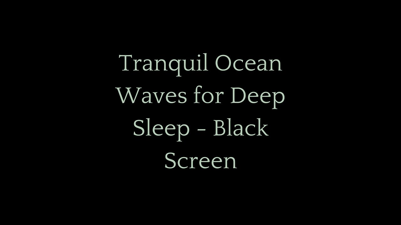 Soothing Ocean Waves: Deep Relaxation and Sleep Soundtrack | Black Screen