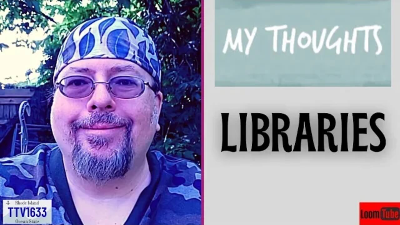 MY THOUGHTS - LIBRARIES - 061222 TTV1633