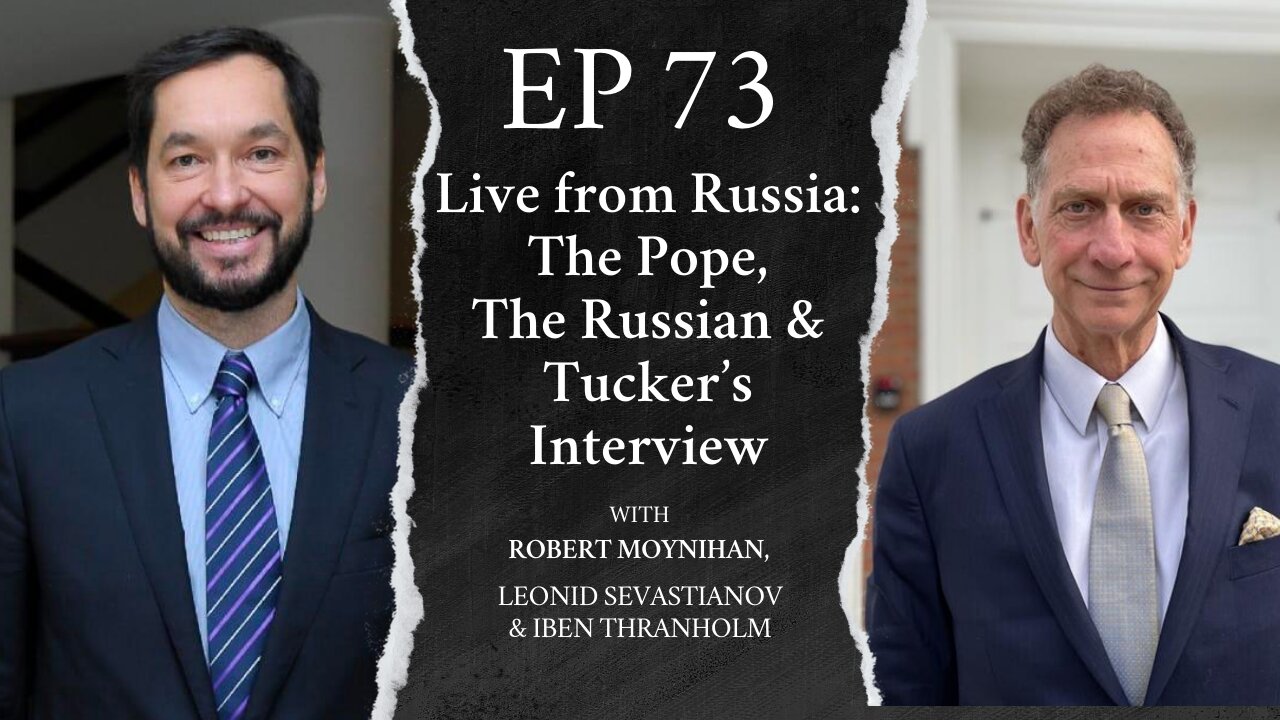 Live from Russia: The Pope, The Russian & Tucker's Interview