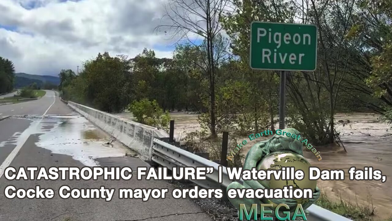 “CATASTROPHIC FAILURE” | Waterville Dam fails, Cocke County mayor orders evacuation