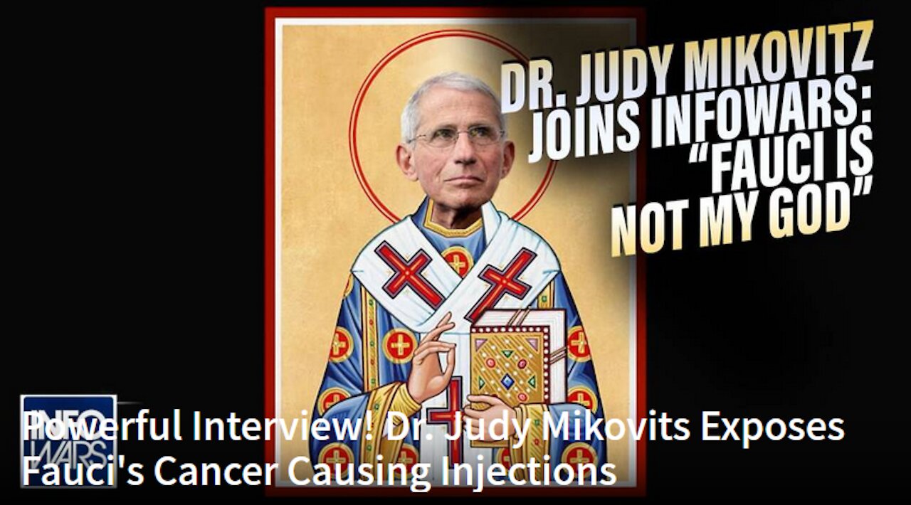 Dr. Judy Mikovits Exposes Fauci's Cancer Causing Injections