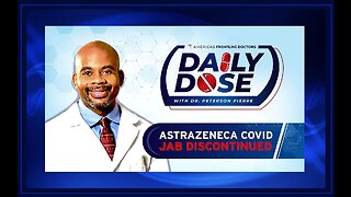 Daily Dose: ‘Astrazeneca COVID Jab Discontinued' with Dr. Peterson Pierre