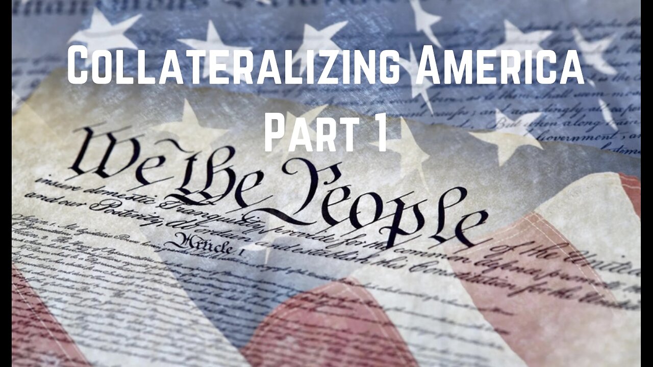 Collateralizing America Part 1 by Dr KL Beneficiary