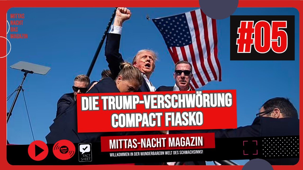MITTAS-NACHT-MAGAZIN #05// Die Trump-Verschwörung und das Compact Fiasko