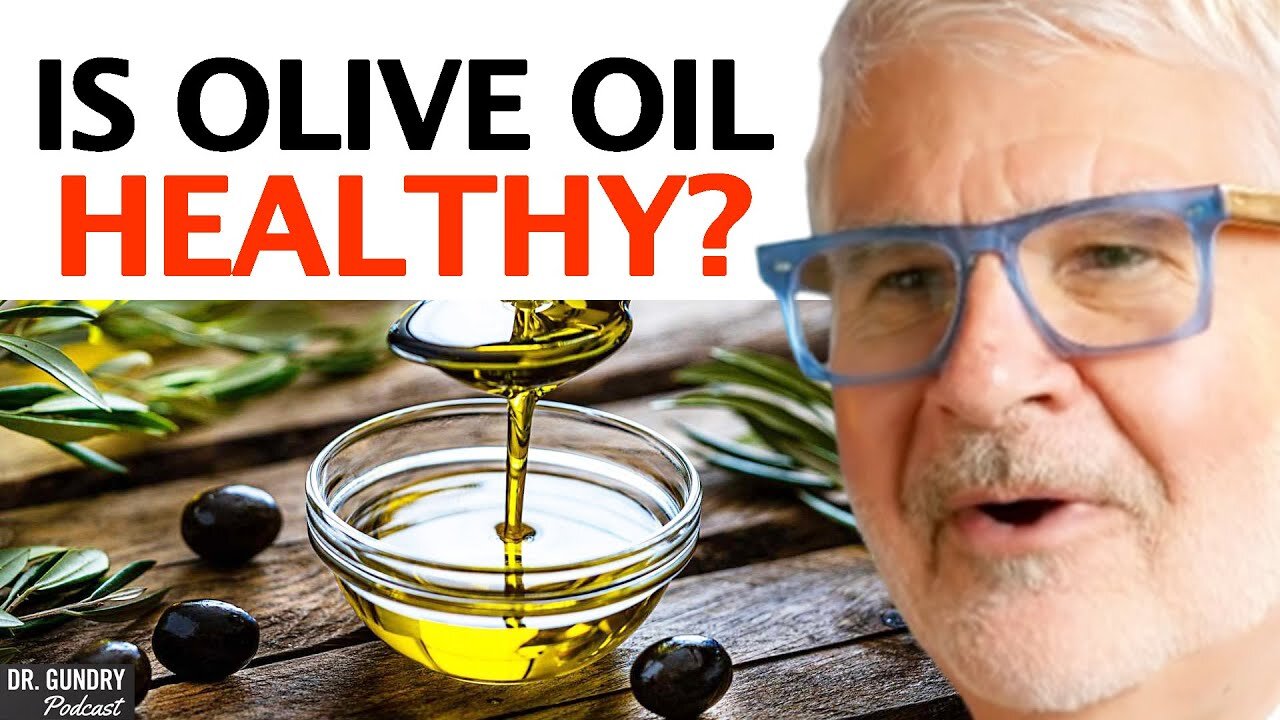 The SHOCKING TRUTH About Olive Oil That The Critics Get 100% WRONG _ Dr. Steven Gundry