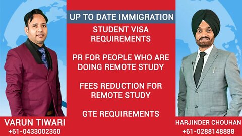 STDUENT VISA REQUIREMENTS, PR, GTE | VARUN TIWARI WITH HARJINDER SINGH