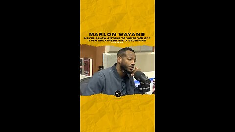 @marlonwayans Never allow anyone to write you off. Even greatness had a beginning.