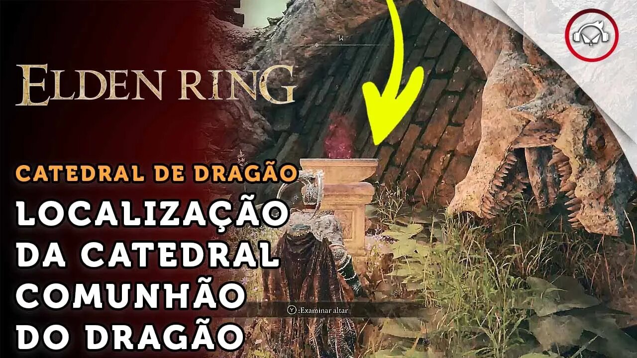 Elden Ring, A localização da Catedral Comunhão do Dragão | super dica #6