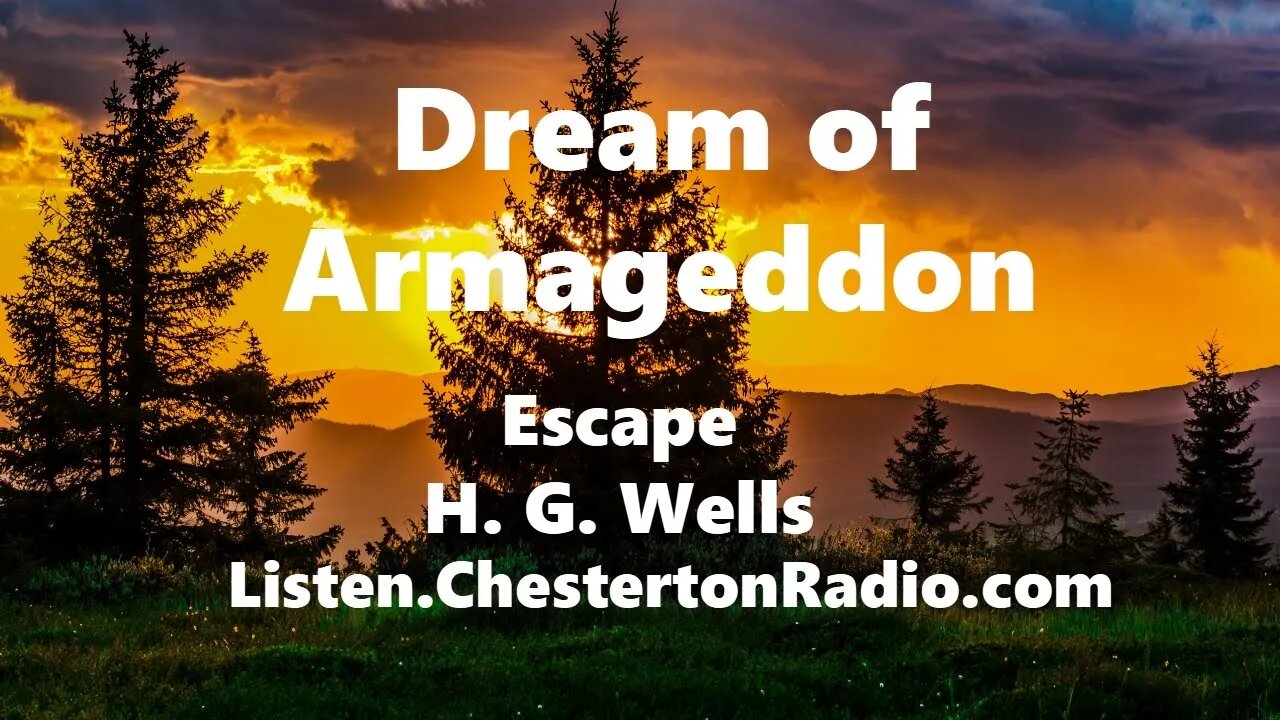 Dream of Armageddon - Escape - H. G. Wells