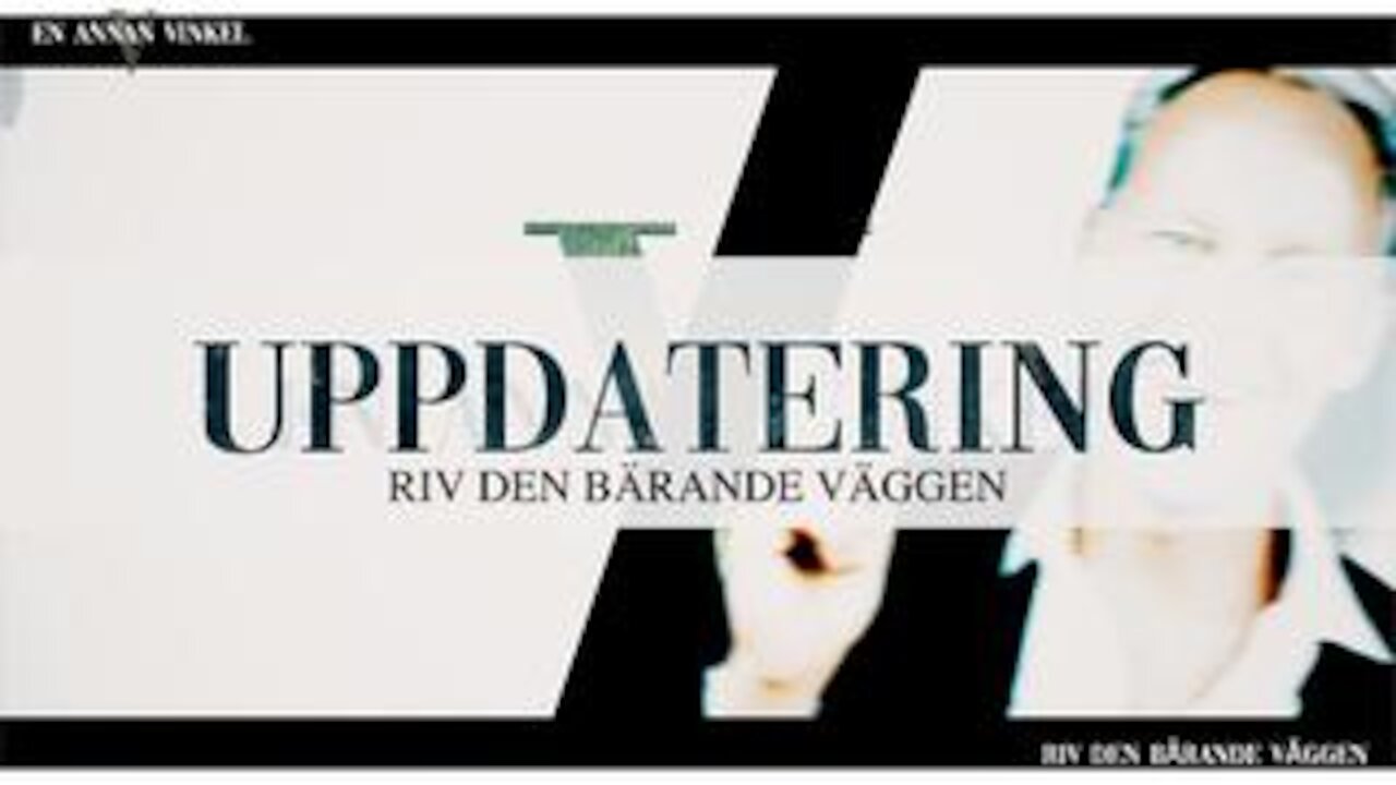 UPPDATERING - RIV DEN BÄRANDE VÄGGEN