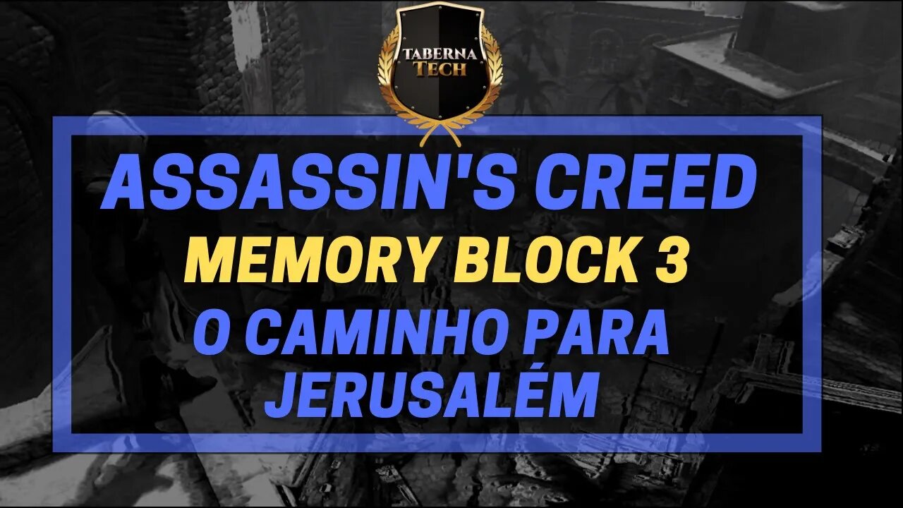 EP.12 AC1 Memory Block 3 - O Caminho para Jerusalem (Parte 1)