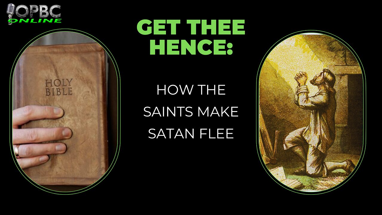 Get Thee Hence: How the Saints Make Satan Flee