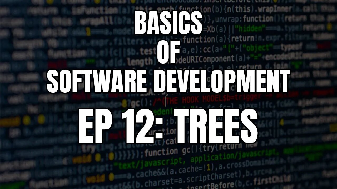 Basics of Software Development - Episode 12 Data Structures: Trees