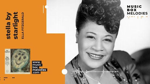 [Music box melodies] - Stella by Starlight by Ella Fitzgerald