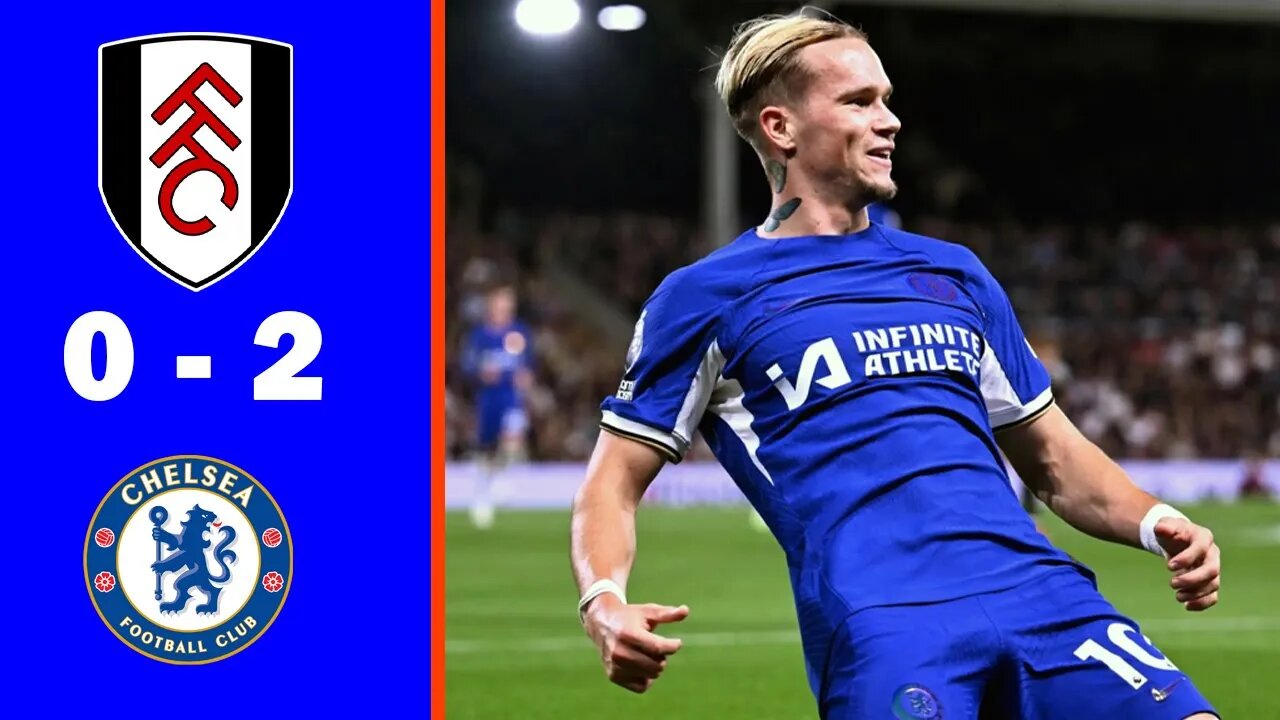 Fulham 0-2 Chelsea Highlights, Mykhailo Mudryk And Armando Broja Goals