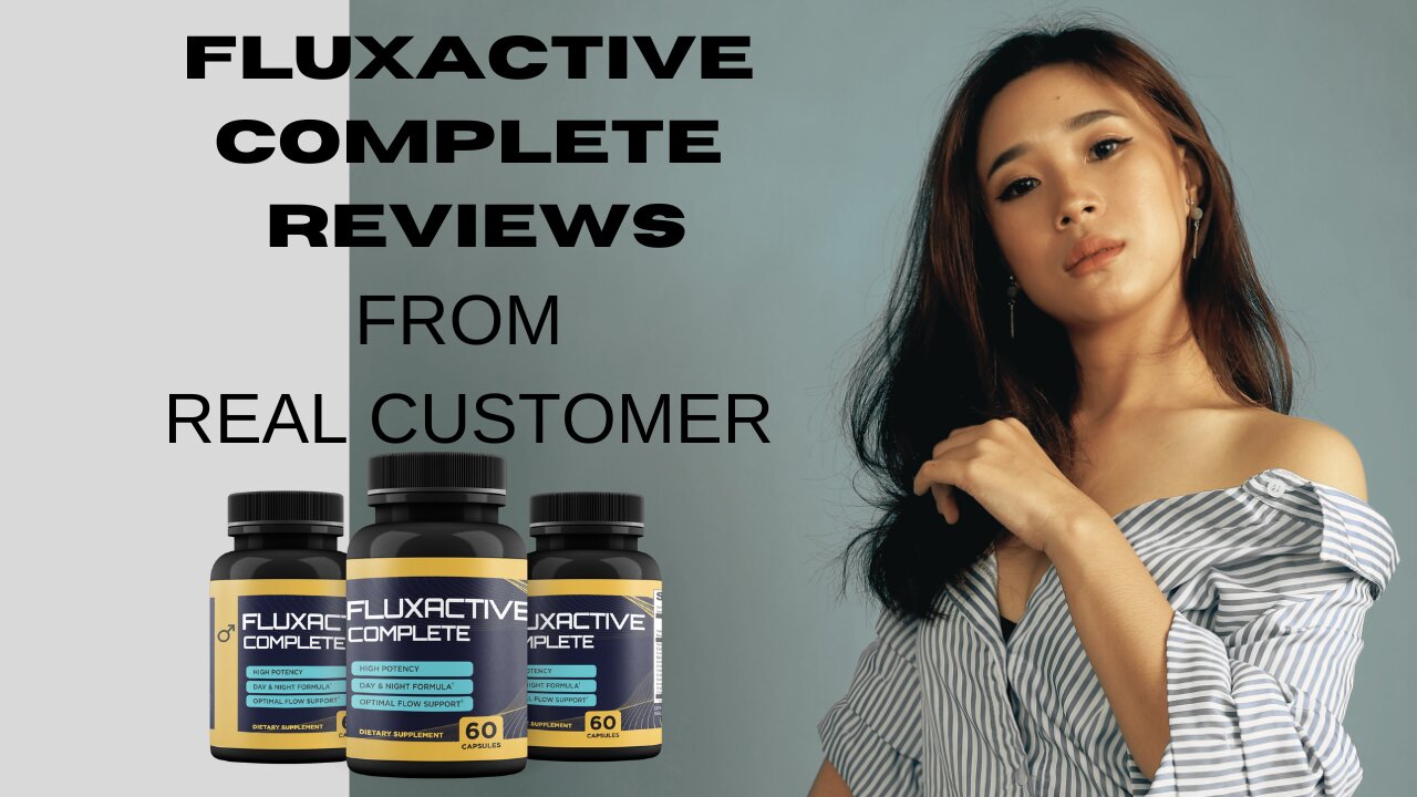 FLUXACTIVE COMPLETE Reviews- Best Male Prostate Supplement- Better prostrate health