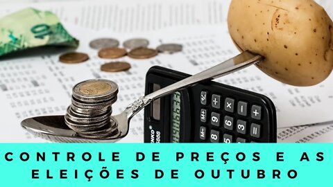 Controle de preços e as eleições de outubro