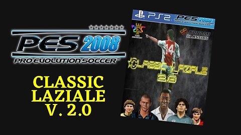 PES 2008 - Classic Laziale 2.0 (PS2 + PSP)