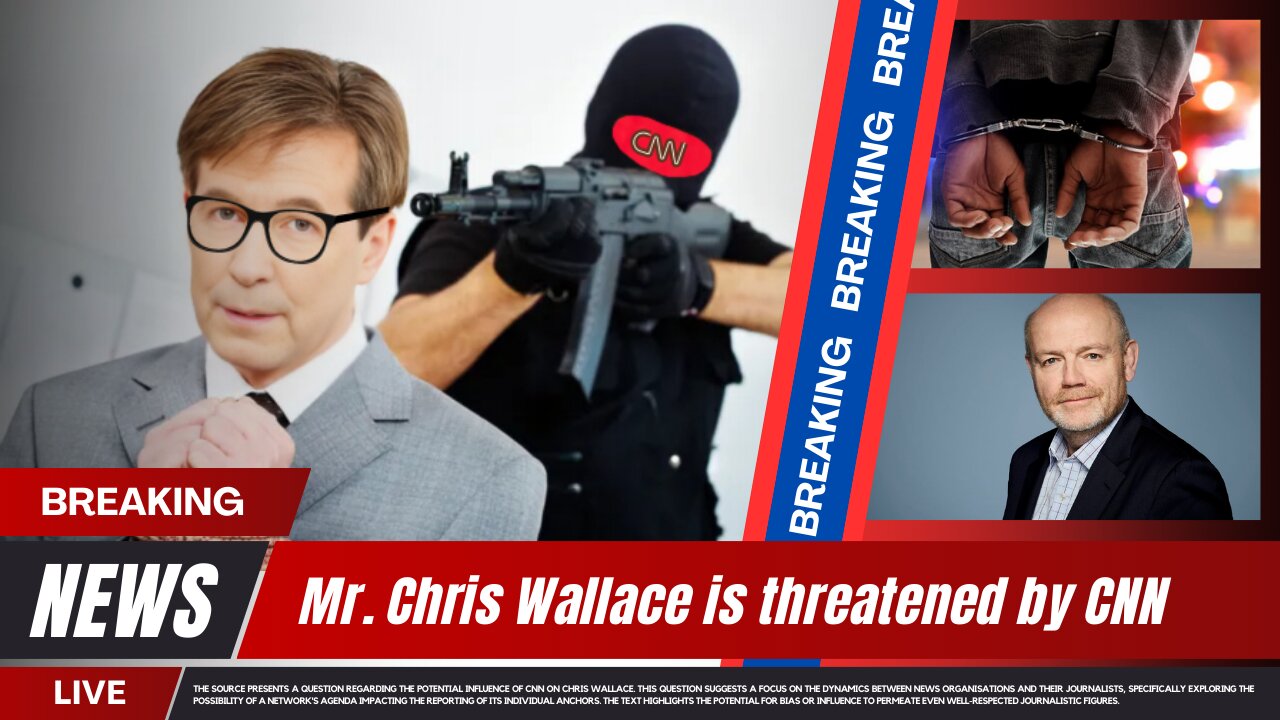 Mr. Chris Wallace is threatened by CNN #chriswallace #cnn