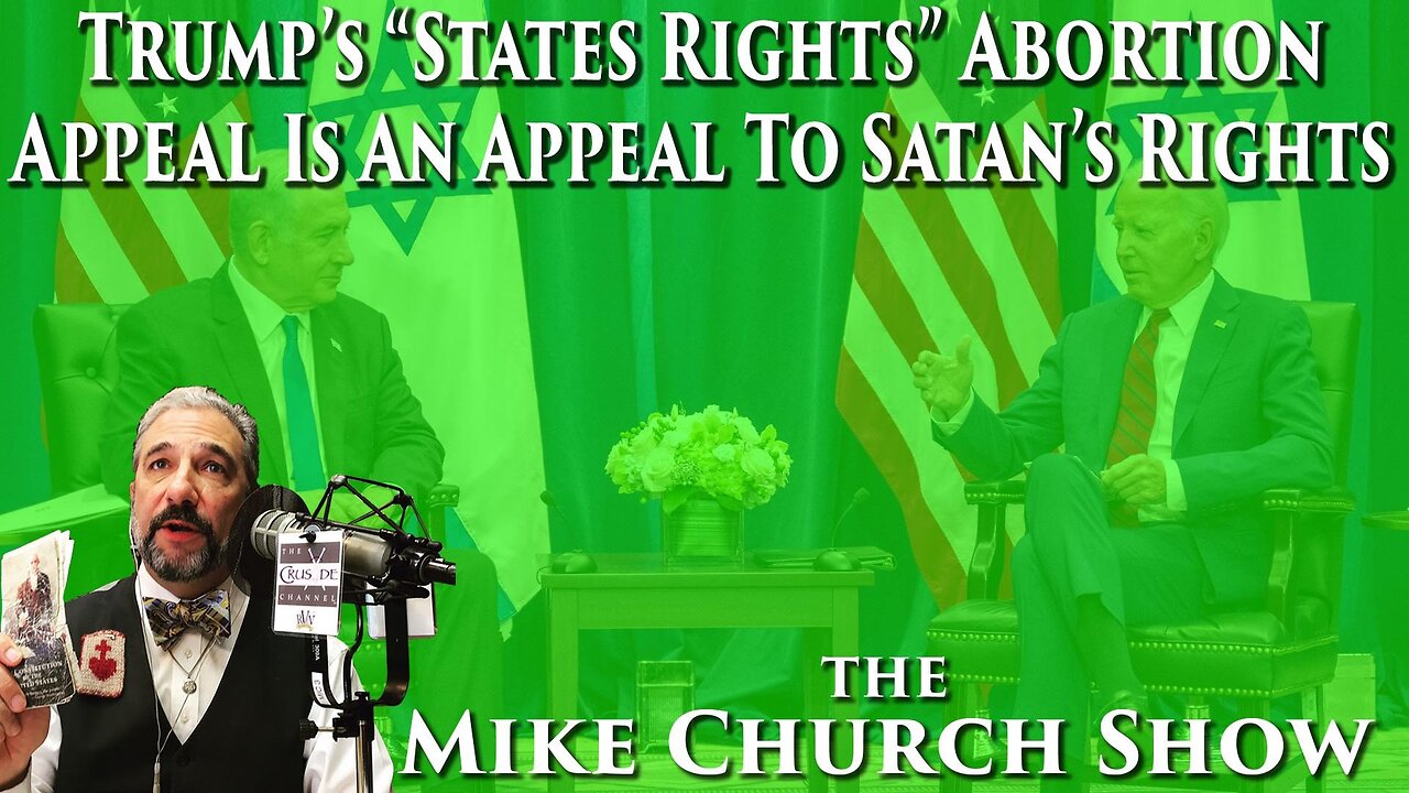 Trumps "States Rights" Abortion Appeal Is An Appeal To Satan's Rights