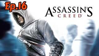 Assassin Creed 1-Walkthrough[Ep.16]finding a Jerusalem kingdom w/Tailsly