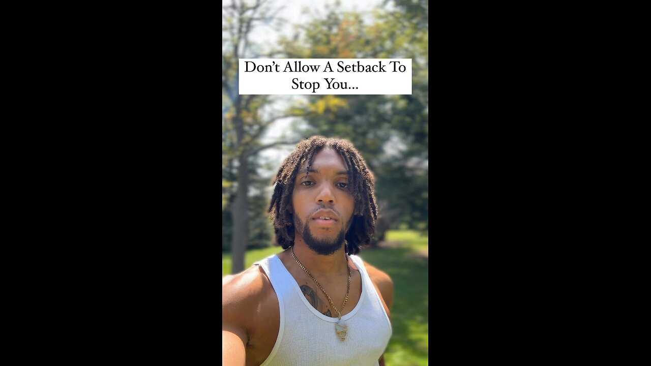Don’t Allow A Setback To Stop You… | Inspiration Is Key