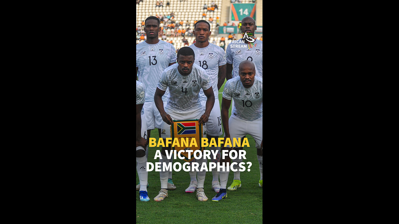 BAFANA BAFANA A VICTORY FOR DEMOGRAPHICS?