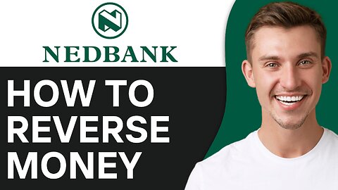 HOW TO REVERSE MONEY ON NEDBANK APP